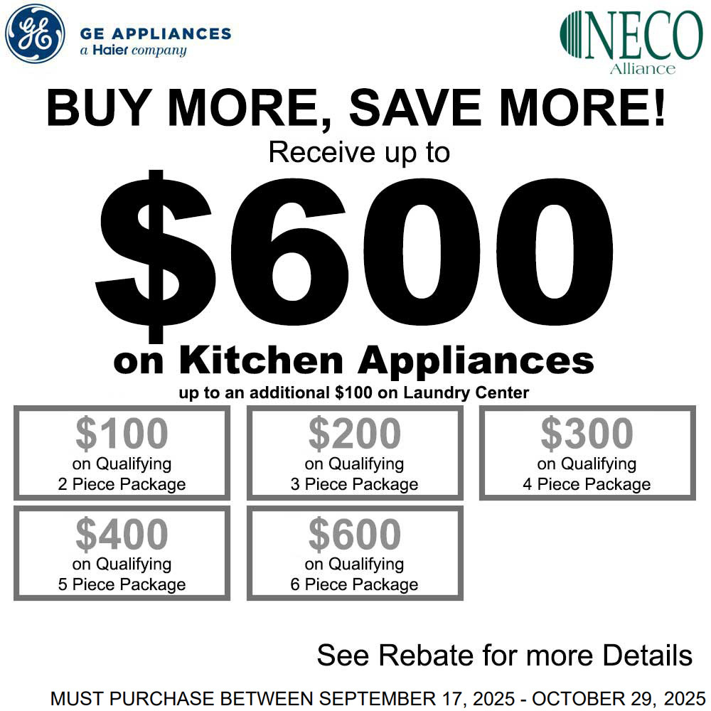 GE NECO Buy More Save More - Up to $600 September 2025