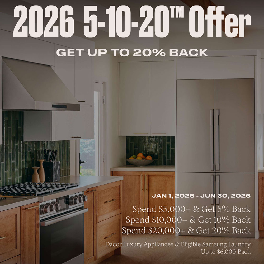 Dacor 5-10-20 up to 20% Back Janunary 2026