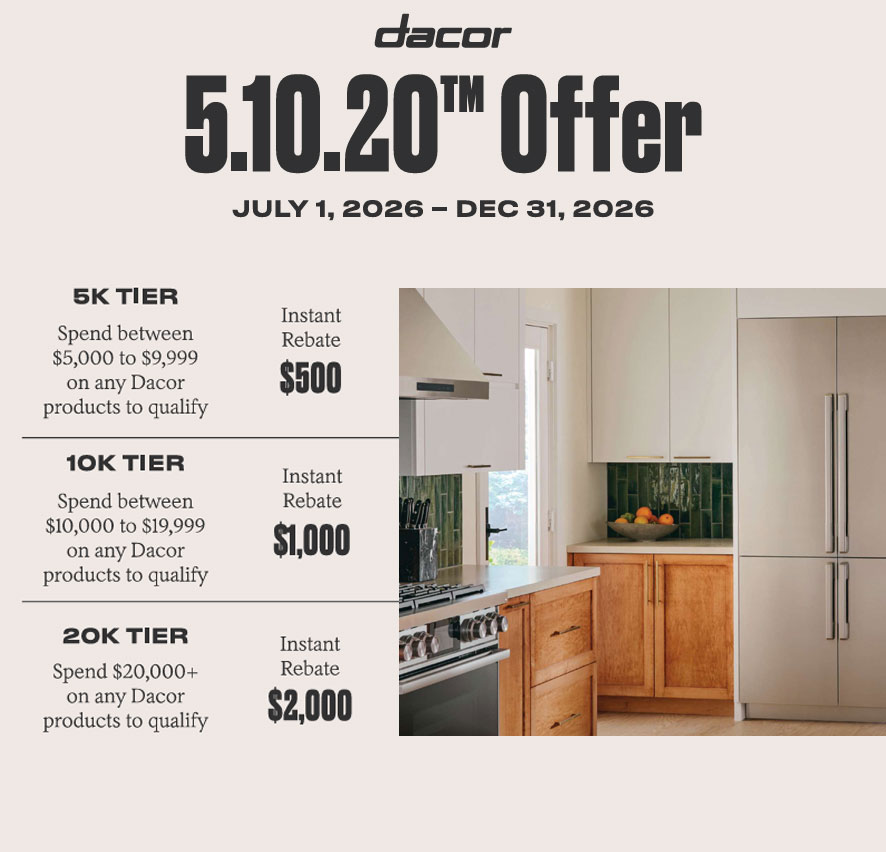 Dacor 5.10.20 Offer July 2026